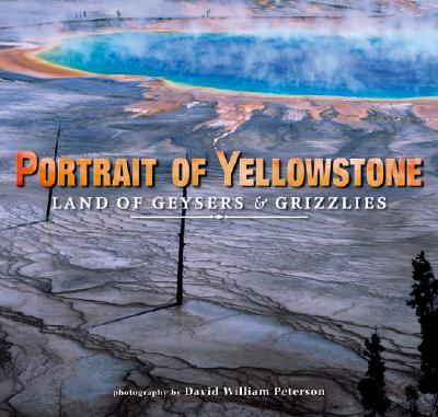 Image for Portrait of Yellowstone: Land of Geysers & Grizzlies