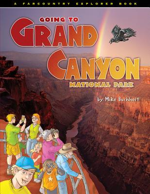Going to Grand Canyon National Park (Farcountry Explorer Book)