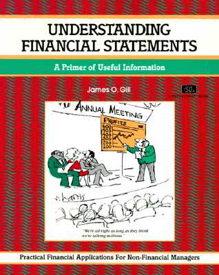 Understanding Financial Statements: A Primer of Useful Information