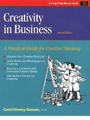 Crisp: Creativity in Business, Revised Edition: A Practical Guide for Creative Thinking (Fifty-minute Series)