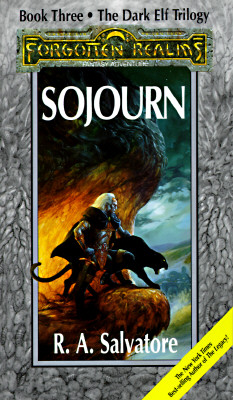 Sojourn: The Dark Elf Trilogy, Book Three (The Dark Elf Trilogy)