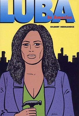 Luba in America: 0 (The Luba Trilogy) [Paperback] Hernandez, Gilbert