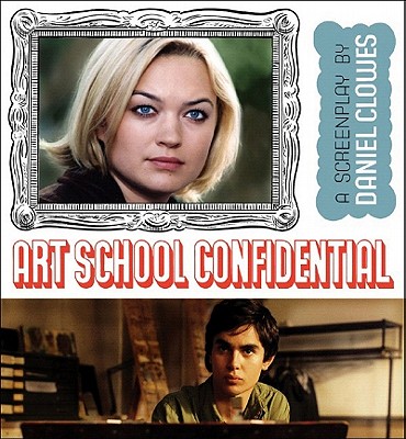 Image for Art School Confidential: A Screenplay