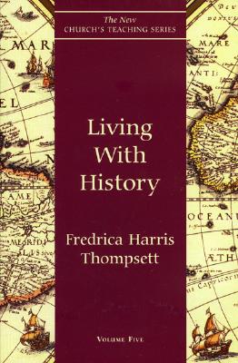 Living with History (New Church's Teaching Series)