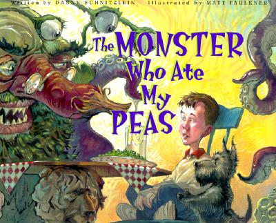 Image for The Monster Who Ate My Peas The Monster Who Ate My Peas