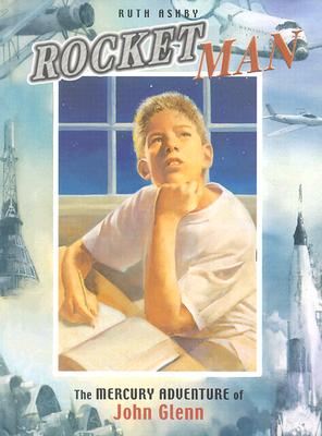 Rocket Man: The Mercury Adventure of John Glenn