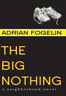 The Big Nothing (Neighborhood Novels)