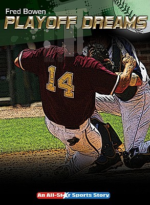 Playoff Dreams (Fred Bowen Sports Story Series)