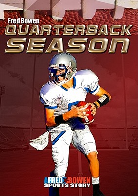 Quarterback Season (Fred Bowen Sports Story Series)
