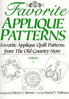 Image for Favorite Applique Patterns: Favorite Applique Quilt Patterns from the Old Country Store, Volume 3