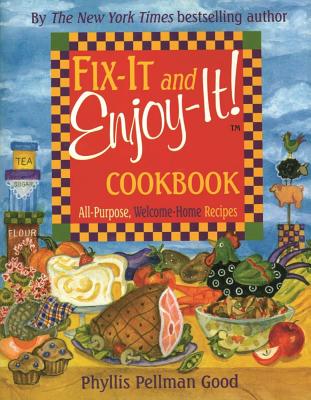 Fix-It And Enjoy-It! Cookbook; All-Purpose, Welcome Home Recipes