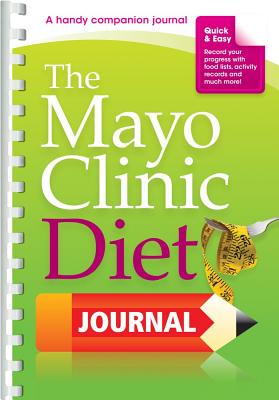 Image for The Mayo Clinic Diet Journal: A handy companion journal The Mayo Clinic Diet Journal: A handy companion journal