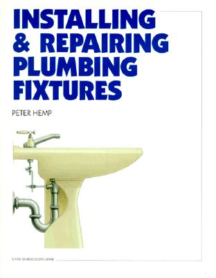 Image for Installing & Repairing Plumbing Fixtures Installing & Repairing Plumbing Fixtures