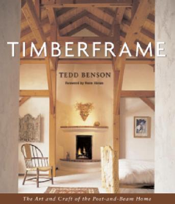 Image for Timberframe: The Art and Craft of the Post-and-Beam Home
