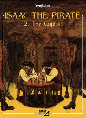 Image for Isaac the Pirate: Vol. 2 - The Capital (2) Isaac the Pirate: Vol. 2 - The Capital (2)