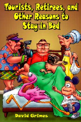 Tourist Retirees and other Reason To Stay Bed