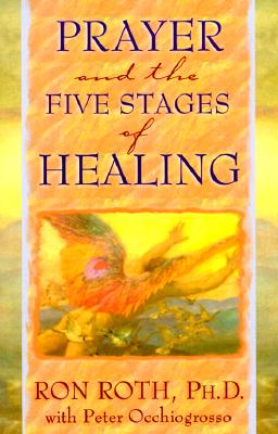 Prayer and the Five Stages of Healing (Revised)