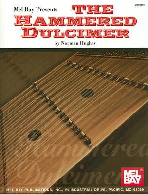 Mel Bay presents The Hammered Dulcimer