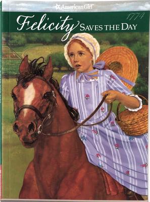 Image for Felicity Saves The Day (American Girl Collection)
