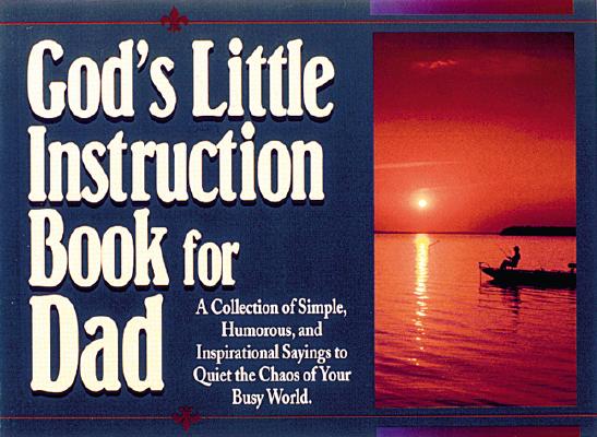Image for God's Little Instruction Book for Dad (God's Little Instruction Books) God's Little Instruction Book for Dad (God's Little Instruction Books)