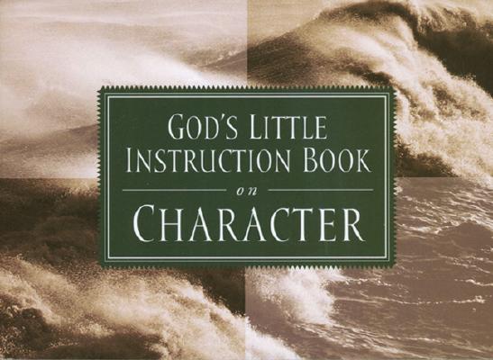God's Little Instruction Book on Character