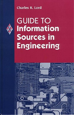 Guide to Information Sources in Engineering (Reference Sources in Science and Technology)