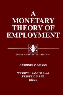 A Monetary Theory of Employment (Institutional Economics)