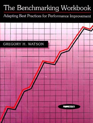 Image for Benchmarking Workbook: Adapting the Best Practices for Performance Improvement