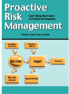 Image for Proactive Risk Management: Controlling Uncertainty in Product Development Proactive Risk Management: Controlling Uncertainty in Product Development