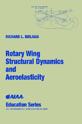Rotary Wing Structural Dynamics and Aeroelasticity