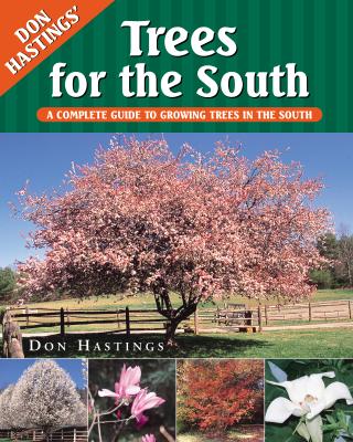Image for Trees for the South: A Complete Guide to Growing Trees in the South