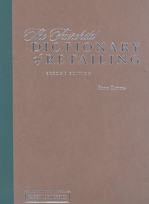The Fairchild Dictionary of Retailing 2nd Edition