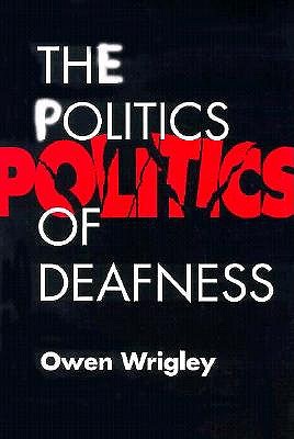The Politics of Deafness (Family Handbook on Adult Hearing Loss)