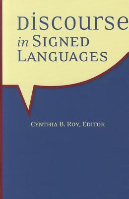 Discourse in Signed Languages (Sociolinguistics in Deaf Communities Series, Vol. 17) (Volume 17)