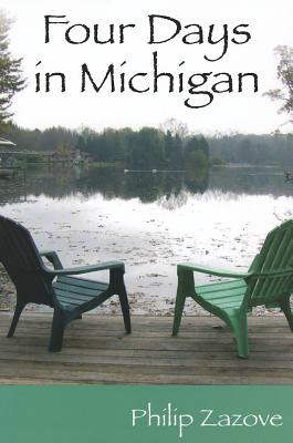 Four Days in Michigan: A Novel