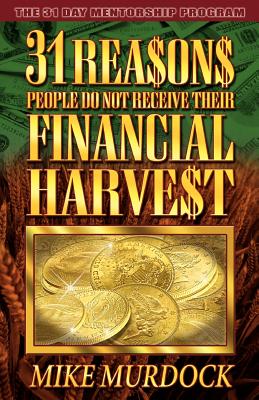 Image for 31 Reasons People Don't Receive Their Financial Harvest