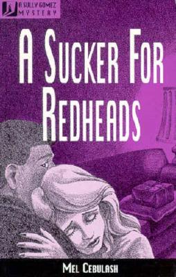 Image for A Sucker for Redheads/a Sully Gomez Mystery A Sucker for Redheads/a Sully Gomez Mystery