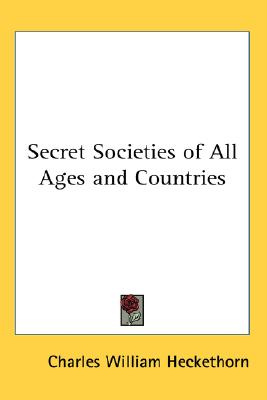 Secret Societies of All Ages and Countries