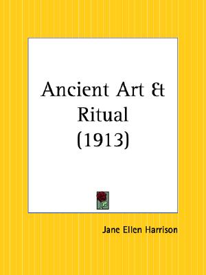 Ancient Art & Ritual - 1913
