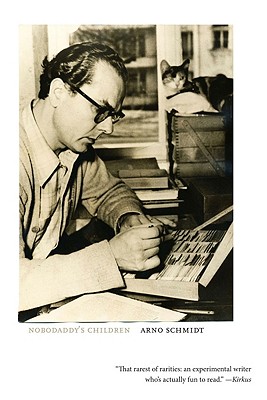 Nobodaddy's Children: A Trilogy (Schmidt, Arno, Selections. V. 2.)