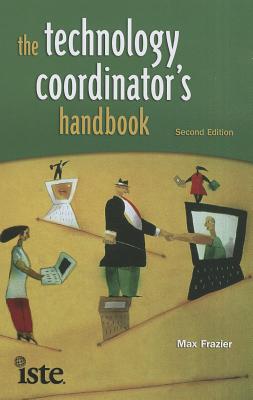 Image for The Technology Coordinator's Handbook, Second Edition The Technology Coordinator's Handbook, Second Edition