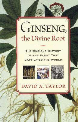Ginseng, The Devine Root