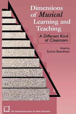 Image for Dimensions of Musical Learning and Teaching: A Different Kind of Classroom