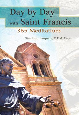 Image for Day by Day with Saint Francis: 365 Meditations Day by Day with Saint Francis: 365 Meditations