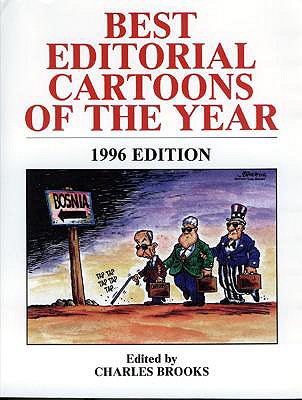 Best Editorial Cartoons of the Year: 1996 Edition