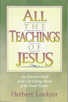 Image for All the Teachings of Jesus (4th printing)