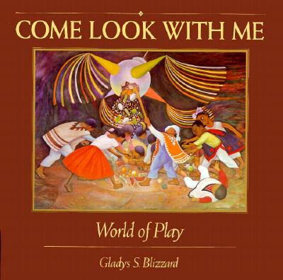 World of Play (Come Look With Me)