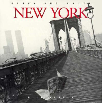 Black and White New York [Black and White Cities Series]
