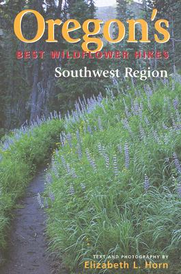 Image for Oregon's Best Wildflower Hikes, Southwest Region