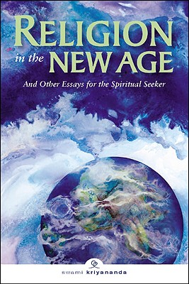 Image for Religion in the New Age: And Other Essays for the Spiritual Seeker Religion in the New Age: And Other Essays for the Spiritual Seeker